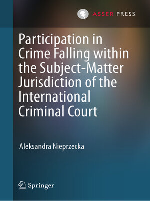 cover image of Participation in Crime Falling within the Subject-Matter Jurisdiction of the International Criminal Court